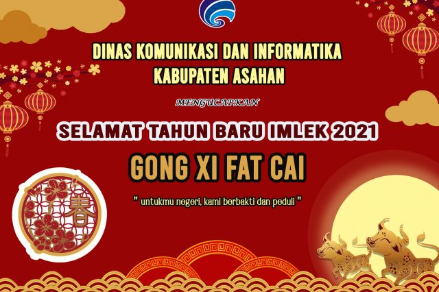 Dinas Komunikasi dan Informatika Mengucapkan Selamat Tahun Baru Imlek 2021 "Gong Xi Fat Cai"